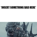 Godzilla Had Never Seen Such Bullshit Before