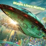 Slavic Futurama | Slavic Lives Matter | image tagged in slavic futurama,slavic | made w/ Imgflip meme maker