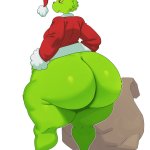 the grinch but THICC