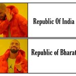 Republic of Bharat (Drake No/Yes Meme)