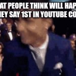 Always that one guy (or couple of guys when one doesn't actually get first) | WHAT PEOPLE THINK WILL HAPPEN WHEN THEY SAY 1ST IN YOUTUBE COMMENTS | image tagged in gifs,first,youtube comments | made w/ Imgflip video-to-gif maker