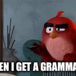 So annoying | ME WHEN I GET A GRAMMARLY AD | image tagged in gifs,grammar nazi | made w/ Imgflip video-to-gif maker