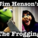 Stephen King disavows it | Jim Henson’s; The Frogging | image tagged in the shining,memes,stanley kubrick,alternate reality,muppets,kermit the frog | made w/ Imgflip meme maker