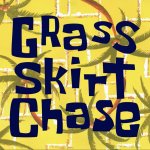 Grass Skirt Chase title card