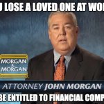 Morgan and Morgan - Wolf 359 - You may be entitled to Financial Compensation | DID YOU LOSE A LOVED ONE AT WOLF 359? YOU MAY BE ENTITLED TO FINANCIAL COMPENSATION | image tagged in morgan and morgan,star trek the next generation | made w/ Imgflip meme maker