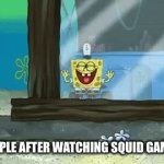 People after watching squidgames | PEOPLE AFTER WATCHING SQUID GAMES | image tagged in gifs,squid game | made w/ Imgflip video-to-gif maker