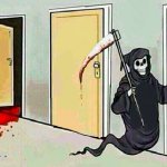 Grim Reaper Knocking Door(One door was not opened)