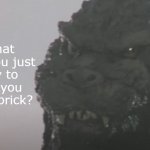 what did you just say to me you little prick?