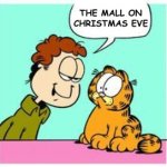 terrifying | THE MALL ON CHRISTMAS EVE | image tagged in garfield scary word | made w/ Imgflip meme maker