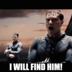 Zod I will find him GIF Template