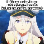 Admit It, We've All Had This Moment Atleast Once. | That face you make when you read the first question on the final, and you know that your screwed: | image tagged in surprise enterprise,school meme,a,z,u,r | made w/ Imgflip meme maker
