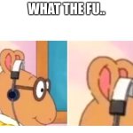 ? | WHAT THE FU.. | image tagged in deaf | made w/ Imgflip meme maker