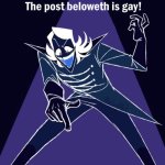 The post beloweth is gay! meme