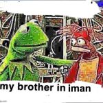 my brother in iman