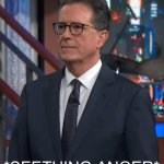 Seething Anger Colbert