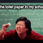 Good luck wiping | The size of the toilet paper in my school bathroom | image tagged in gifs,school | made w/ Imgflip video-to-gif maker