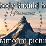 i will not support the warner bros paramount merger and you shouldn't either | nobody should buy; paramount pictures | image tagged in paramount movie logo,public service announcement | made w/ Imgflip meme maker