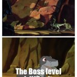 Every Bosses need always a neat design and at least a bit more challenge. | The Boss Design; The Boss level of difficulty | image tagged in land before time chomper meme,funny,boss,memes | made w/ Imgflip meme maker