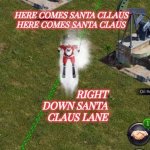 Here comes Santa Claus