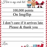 Merry Christmas to everyone on Imgflip | 100,000 points; On Imgflip; I don’t care if it arrives late; Please & thank you; Randomcontent52 | image tagged in wish list to santa,christmas,memes | made w/ Imgflip meme maker