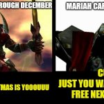 Ganon | MARIAH CAREY AFTER DEC. 25TH; MARIAH CAREY ALL THROUGH DECEMBER; CURSES!
JUST YOU WAIT! I WILL BREAK FREE NEXT DECEMBER!! ALL I WANT FOR CHRISTMAS IS YOOOUUU | image tagged in ganon | made w/ Imgflip meme maker