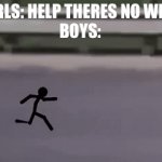 When there’s no Wi-Fi, you know what to do | GIRLS: HELP THERES NO WI-FI
BOYS: | image tagged in gifs,fun,memes | made w/ Imgflip video-to-gif maker