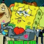 Rich Spongebob | BENTLEY? ROLEX? BELUGA?
NO! THE MARK OF TRUE WEALTH IS PAYING FOR AD FREE YOUTUBE PREMUIM | image tagged in rich spongebob,youtube ads,youtube,rich | made w/ Imgflip meme maker