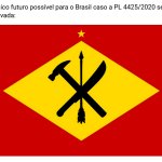 O único futuro possível para o Brasil caso a PL 4425/2020