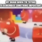 All the facts | MY BRAIN WHEN I’M TRYING TO REMEMBER SOMETHING IMPORTANT: | image tagged in gifs,memes | made w/ Imgflip video-to-gif maker