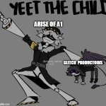 Murder drones N throwing Uzi | ARISE OF A1; GLITCH  PRODUCTOINS | image tagged in murder drones n throwing uzi | made w/ Imgflip meme maker