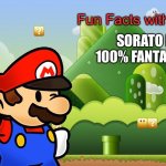 Mario loves Sorato | SORATO IS 100% FANTASTIC! | image tagged in fun facts with mario,digimon | made w/ Imgflip meme maker