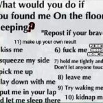 What would you do? | ? 11) make up your own result; PLZ DON'T CHOOSE DIS ONE. LOL | image tagged in what would you do | made w/ Imgflip meme maker