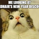 OMG OMG OMG | ME LOOKING AT LORDHAIR'S NEW YEAR DISCOUNT | image tagged in shocked cat,happy new year,hair systems,toupees,hairpieces,wigs | made w/ Imgflip meme maker