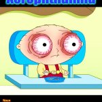 Word of the Day “X” | Xerophthalmia; Noun
1. A dry thickened  condition of the eyeball resulting especially from a severe systemic deficiency of vitamin A. | image tagged in stewie,word of the day,memes,family guy,eyes,medical | made w/ Imgflip meme maker