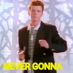 Never gonna