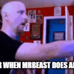 free Bublanina | TWITTER WHEN MRBEAST DOES ANYTHING | image tagged in gifs,fun | made w/ Imgflip video-to-gif maker
