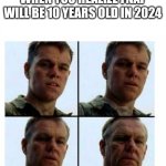 Guy getting older | WHEN YOU REALIZE FNAF WILL BE 10 YEARS OLD IN 2024 | image tagged in guy getting older | made w/ Imgflip meme maker