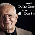 Not Stressing At All | “Working as a Dollar General cashier is not stressful at all. - Don Smith, age 33 | image tagged in not stressing at all,dollar store,work sucks | made w/ Imgflip meme maker