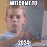 Welcome To 2024. | WELCOME TO; 2024 | image tagged in brent rambo,welcome to 2024,2024 | made w/ Imgflip meme maker