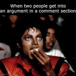 Better than 95% of Hollywood movies | When two people get into an argument in a comment section | image tagged in gifs,memes,fun | made w/ Imgflip video-to-gif maker