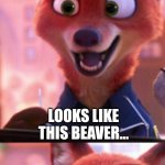 CSI: Zootopia 46 | A BEAVER WAS JUST ARRESTED FOR BUILDING AN ILLEGAL DAM ON A RIVER. HE TRIED DENYING IT, BUT THE OFFICERS FOUND IT. LOOKS LIKE THIS BEAVER... ...HAD SOME DAMMING EVIDENCE. YEEEEAAAAHHHH!!!! | image tagged in csi zootopia,zootopia,judy hopps,nick wilde,parody,funny | made w/ Imgflip meme maker