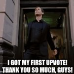 I really appreciate it! I just joined and I'm so happy people like my memes! | I GOT MY FIRST UPVOTE! THANK YOU SO MUCH, GUYS! | image tagged in gifs,memes | made w/ Imgflip video-to-gif maker