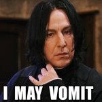 Snape Harry Potter I may vomit