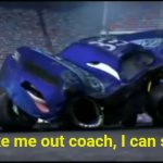 Don't take me out coach I can still race template