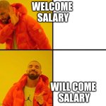 salary | WELCOME 
SALARY; WILL COME 
SALARY | image tagged in red jacket guy | made w/ Imgflip meme maker