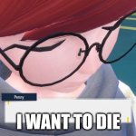 penny wishing | I WANT TO DIE | image tagged in penny wishing | made w/ Imgflip meme maker