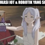 SmugFrieren | EDUKASI IOT & ROBOTIK YANG SERU; AGTS 2024 | image tagged in smugfrieren | made w/ Imgflip meme maker