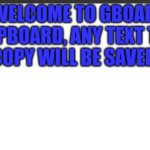 Gboard | image tagged in gboard | made w/ Imgflip meme maker