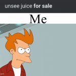 Anyone can relate | Me | image tagged in gifs,memes,relatable,unsee juice,shut up and take my money fry | made w/ Imgflip video-to-gif maker