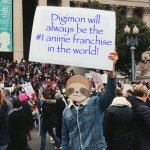 The Sloth of wisdom loves Digimon | Digimon will always be the #1 anime franchise in the world! | image tagged in sloth sign | made w/ Imgflip meme maker